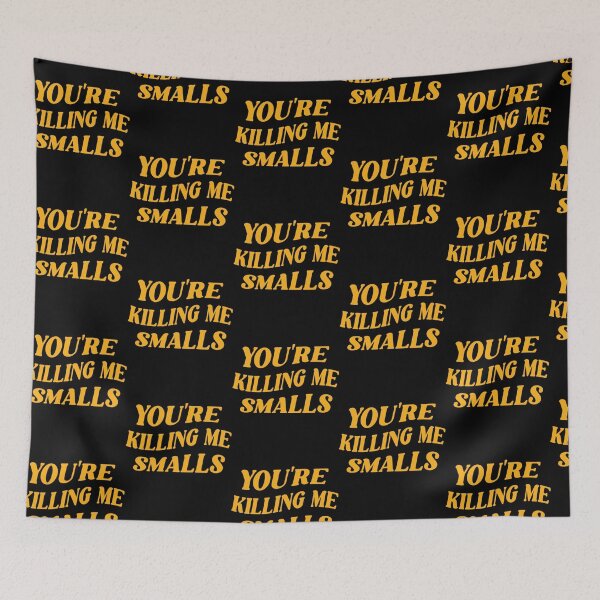 Item preview, You_re Killing Me Smalls designed and sold by Ocea-nWhitlow.