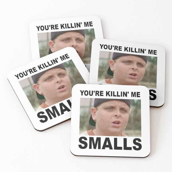 Item preview, YOU_RE KILLING ME SMALLS! designed and sold by Ocea-nWhitlow.