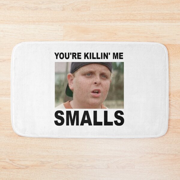 Item preview, YOU_RE KILLING ME SMALLS! designed and sold by Ocea-nWhitlow.