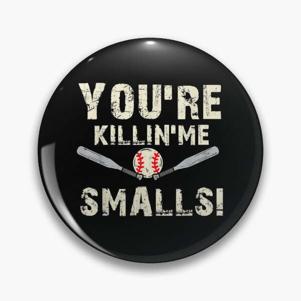 Item preview, You_re Killing Me, Smalls funny quote designed and sold by Ocea-nWhitlow.