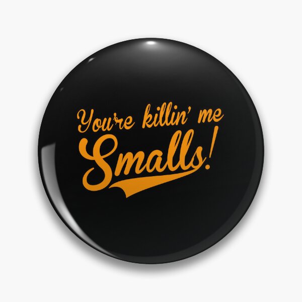 Artikelvorschau, You're Killin' Me Smalls Movie Quotes Meme Funny BK13 entworfen und verkauft von Ocea-nWhitlow.
