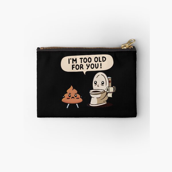 Item preview, Too Old for this $h!t - Funny Toilet Humor designed and sold by goldentusk.