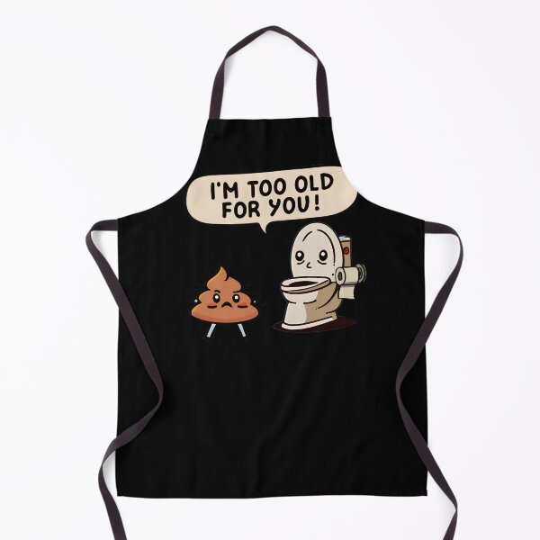 Item preview, Too Old for this $h!t - Funny Toilet Humor designed and sold by goldentusk.
