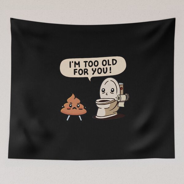 Item preview, Too Old for this $h!t - Funny Toilet Humor designed and sold by goldentusk.