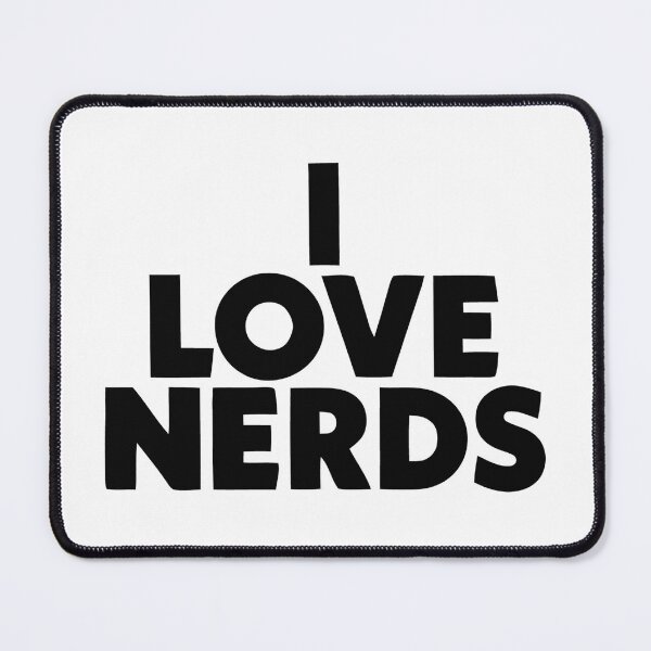 Item preview, I LOVE NERDS designed and sold by TrendyTweets.
