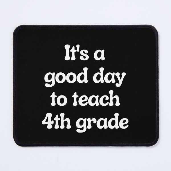 Item preview, It's A Good Day To Teach 4th Grade, Back To School, First Day Of School, Teachers, Students Sticker designed and sold by Dark-Matter02.