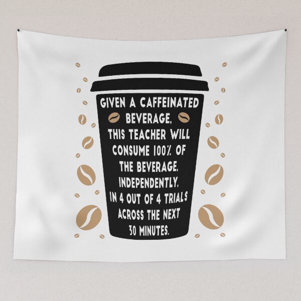 Item preview, Given A Caffeinated Beverage SPED Teacher Caffeine Coffee Lover designed and sold by Designer-Girl.