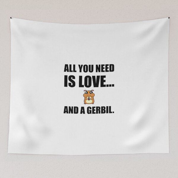 Item preview, All You Need Is Love And A Gerbil designed and sold by TheBestStore.
