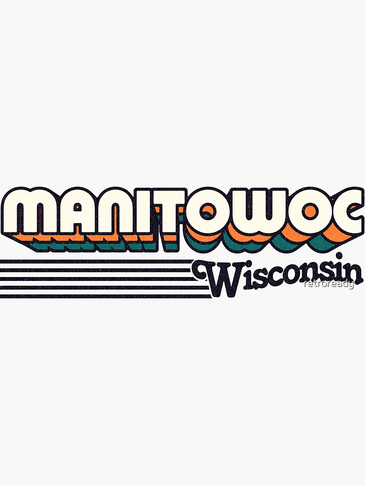 "Manitowoc, Wisconsin Retro Stripes" Sticker by retroready Redbubble
