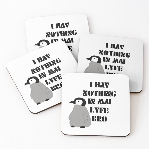 Item preview, I Have Nothing in My Life, Bro designed and sold by DesignDazzles.