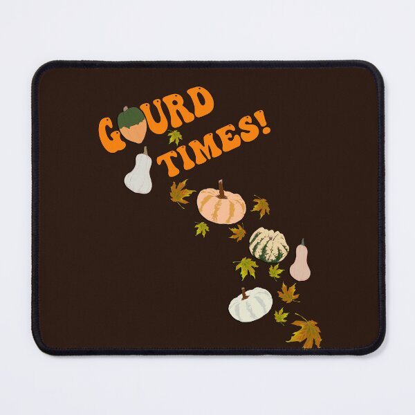Item preview, Harvest Fall Funny Quote Gourd Times Autumn designed and sold by tamdevo1.