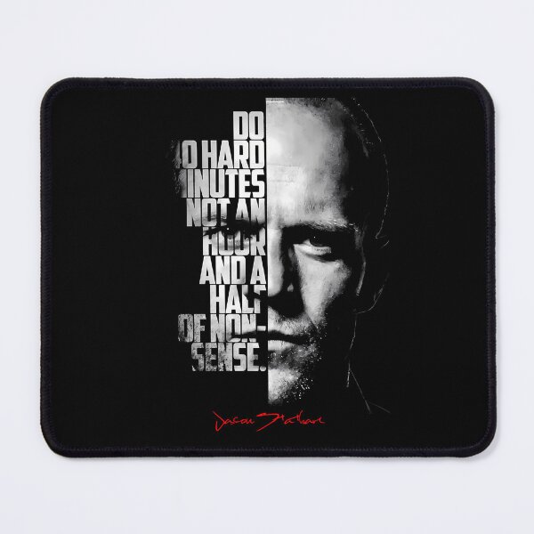 Item preview, Black and white Jason Statham quote. designed and sold by LavaAryana.