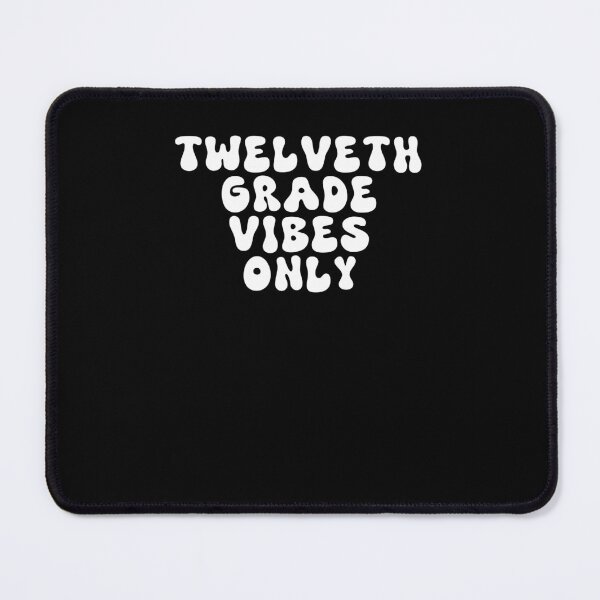 Item preview, Twelveth grade vibes only  designed and sold by Markflow.