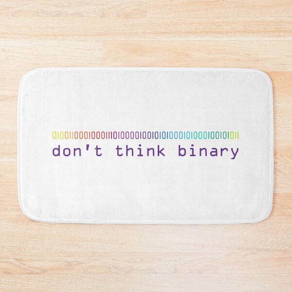Item preview, Don't Think Binary ▶ designed and sold by Lunaworx.