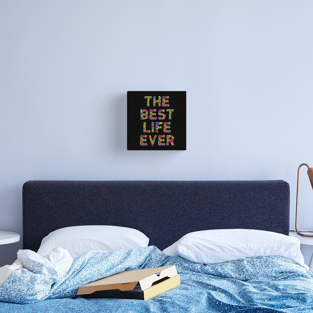 The Best Life Ever (Colorful) Canvas Print