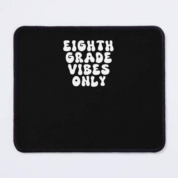 Item preview, eighth grade vibes only  designed and sold by Markflow.