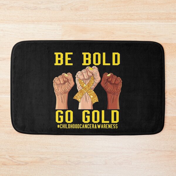 Item preview, Be bold Go gold Childhood Cancer Awareness  designed and sold by Pitchou07.