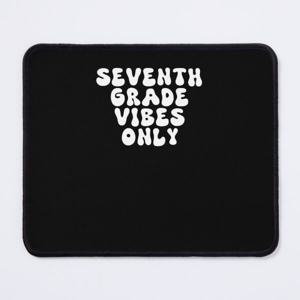Item preview, seventh grade vibes only designed and sold by Markflow.