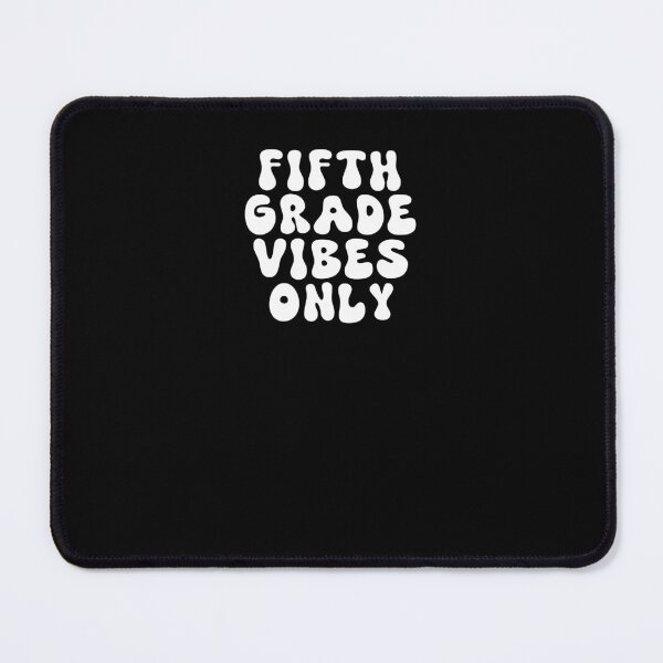 Item preview, fifth grade vibes only designed and sold by Markflow.