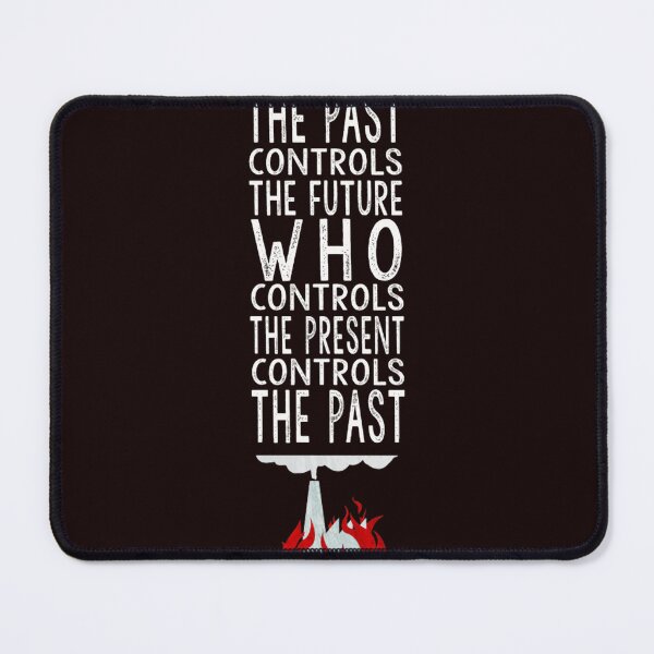 Item preview, Orwell 1984  (for dark background) - who controls the past controls the future, who controls the pre designed and sold by CRAIGCONTRERA.