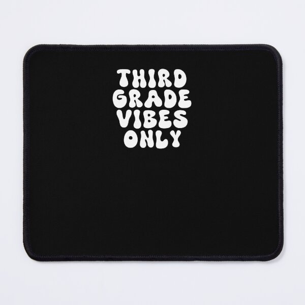 Item preview,  third grade vibes only  designed and sold by Markflow.