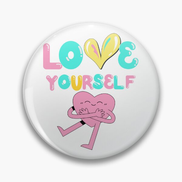 Item preview, Love Yourself designed and sold by Fr0mtheMachine.