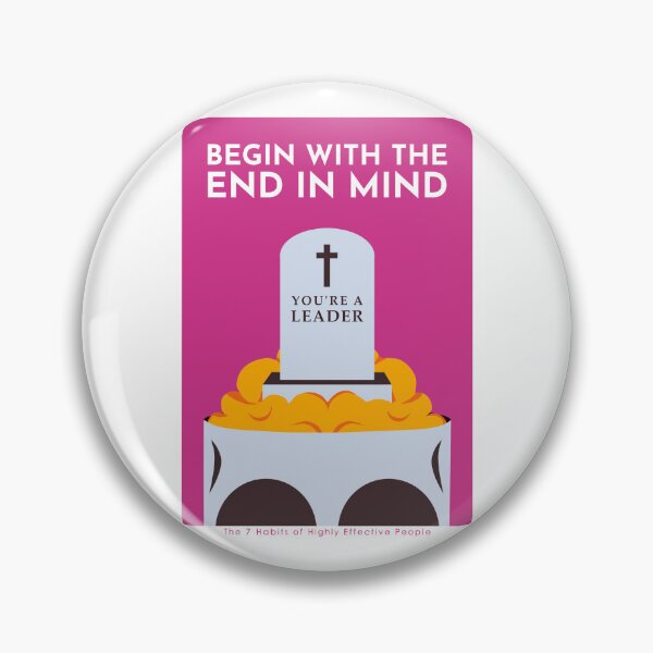 Item preview, Begin with the end in mind - The 7 Habits of Highly Effective People designed and sold by TKsuited.