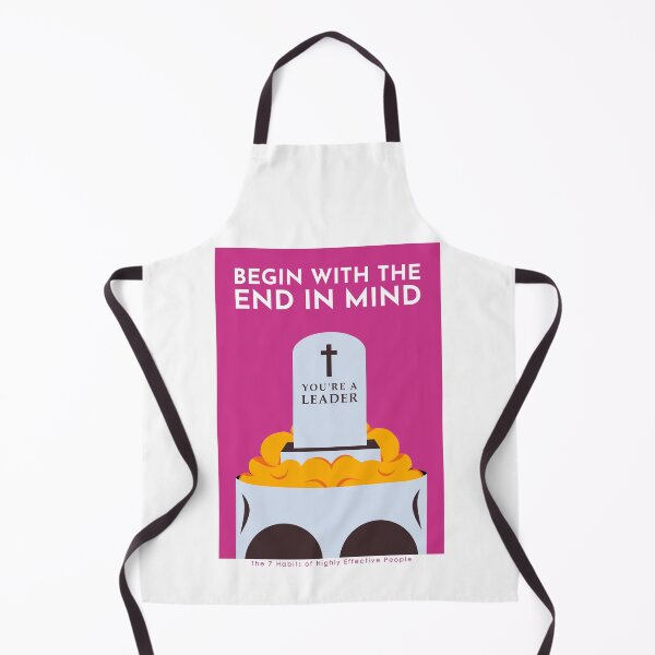 Item preview, Begin with the end in mind - The 7 Habits of Highly Effective People designed and sold by TKsuited.