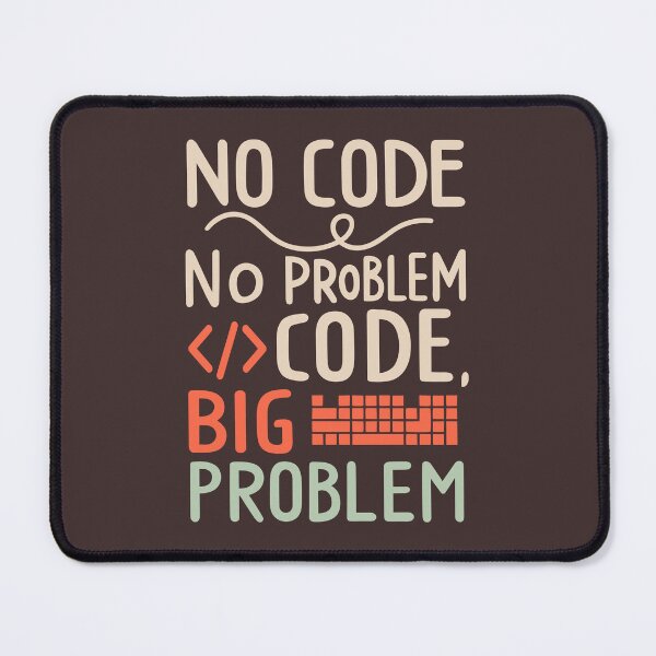 Item preview, No code, no problem. Code, big problem designed and sold by RocketArtInd.