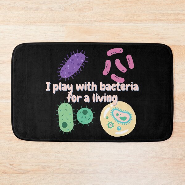 Item preview, I play with bacteria for a living, microbiology designed and sold by NoetherSym.