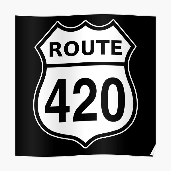 Route 420 US highway sign Cannabis Poster