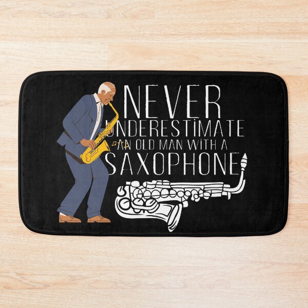 Item preview, Never underestimate an old man with a saxophone designed and sold by thegapstopstore.