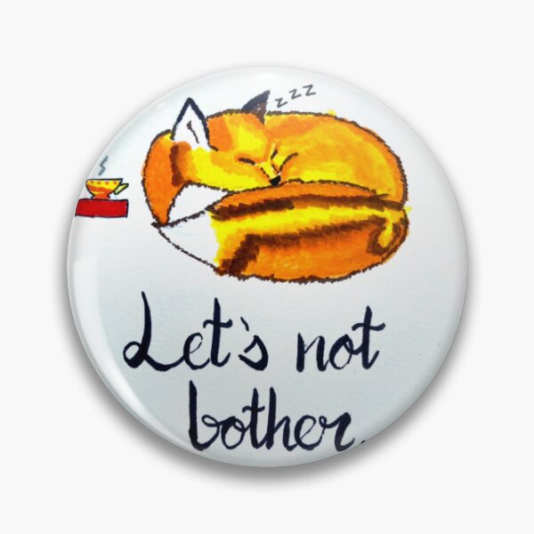 Item preview, Fox Let's Not Bother designed and sold by AmyStorybook.