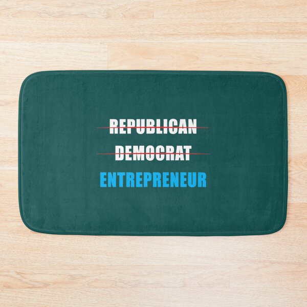 Item preview, Not Republican Not Democrat Entrepreneur  designed and sold by ImperialCelis.