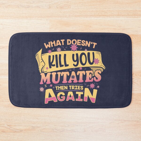 Item preview, Science - What Doesn't Kill You Mutates Then Tries Again designed and sold by therocketman.