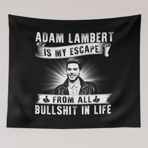 Item preview, ADAM LAMBERT IS MY ESCAPE FROM ALL BULLSHIT IN LIFE designed and sold by BurnishedAsaSt.