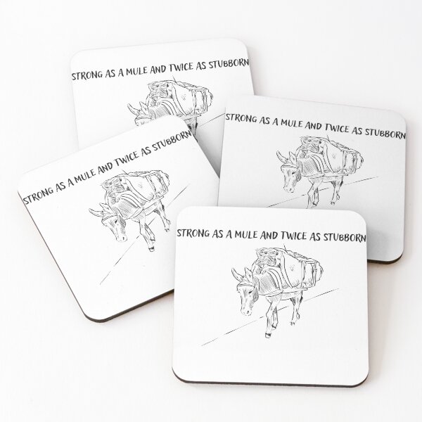Item preview, Strong as a mule and twice as stubborn designed and sold by hannahdeerling.