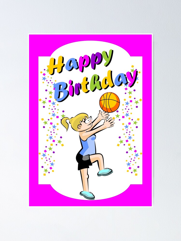 Poster Joyeux Anniversaire A La Meilleure Fille De Joueur De Basket Ball Par Megasitiodesign Redbubble