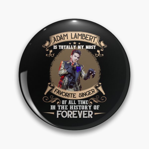 Item preview, ADAM LAMBERT IS TOTALLY MY MOST FAVORITE SINGER OF ALL TIME IN THE HISTORY OF FOREVER designed and sold by BurnishedAsaSt.