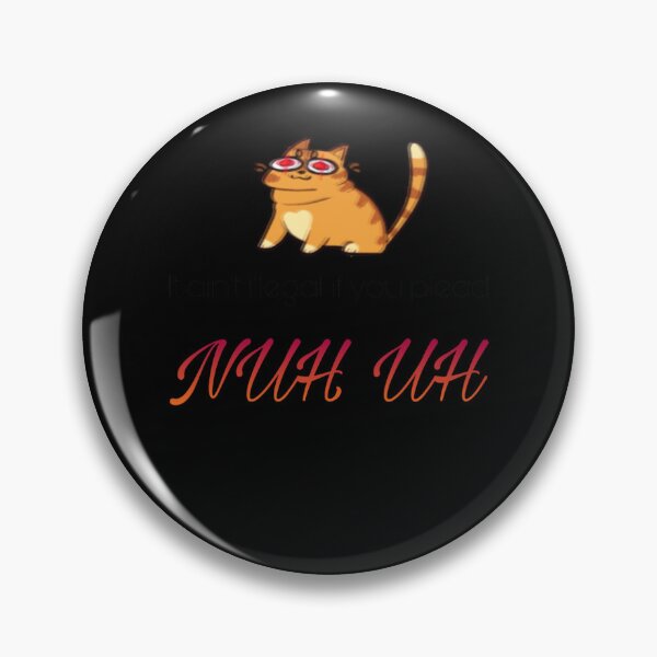 Item preview, Nuh Uh designed and sold by RyanAlig.