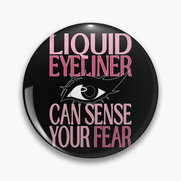 Item preview, Liquid Eyeliner Can Sense Your Fear Makeup Meme designed and sold by ObsidianDaz.