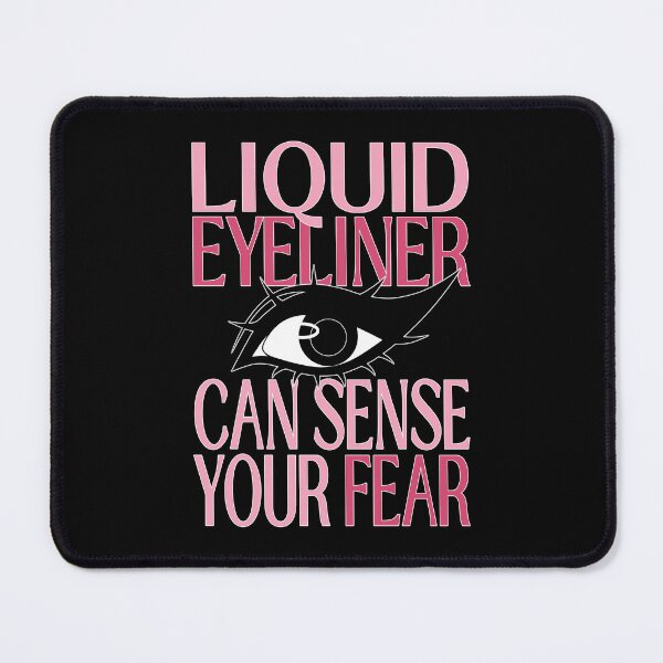 Item preview, Liquid Eyeliner Can Sense Your Fear Makeup Meme designed and sold by ObsidianDaz.