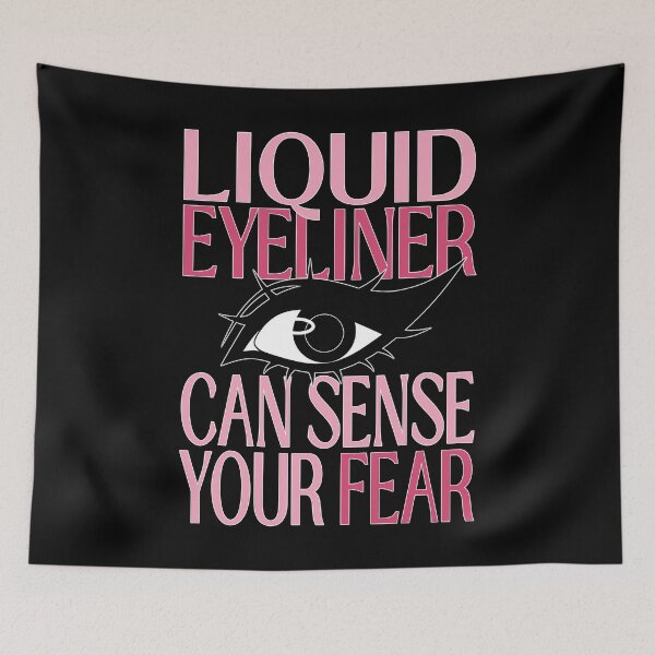 Item preview, Liquid Eyeliner Can Sense Your Fear Makeup Meme designed and sold by ObsidianDaz.