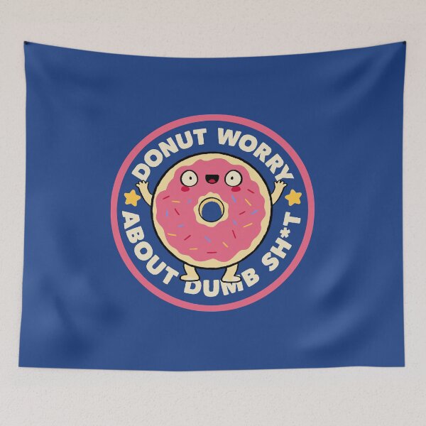 Item preview, Donut Worry About Dumb Shit Royal by Tobe Fonseca designed and sold by Tobe Fonseca®.