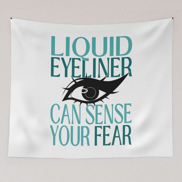 Item preview, Liquid Eyeliner Can Sense Your Fear Makeup Meme designed and sold by ObsidianDaz.