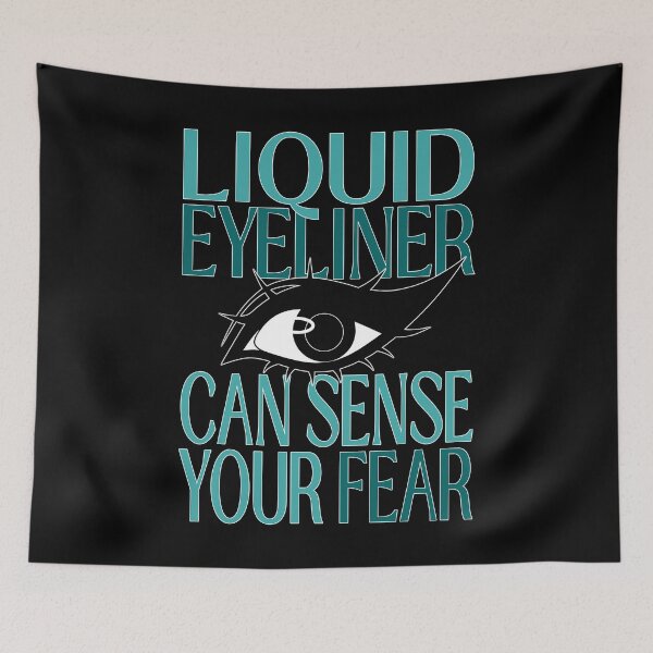 Item preview, Liquid Eyeliner Can Sense Your Fear Makeup Meme designed and sold by ObsidianDaz.