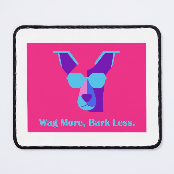 Item preview, Wag More, Bark Less. designed and sold by BunnieFloof.