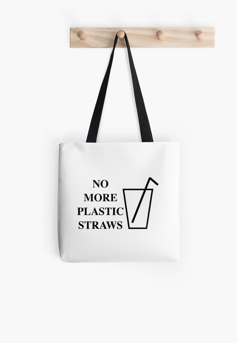 quot NO MORE PLASTIC STRAWS quot Tote Bags by StrstrckDesigns Redbubble