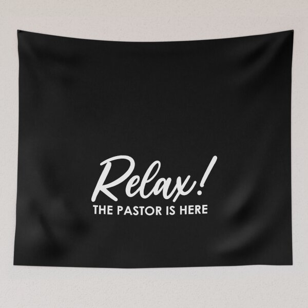 Item preview, Relax! The Pastor Is Here - Funny Minister designed and sold by Amineharoni.