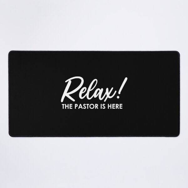 Item preview, Relax! The Pastor Is Here - Funny Minister designed and sold by Amineharoni.